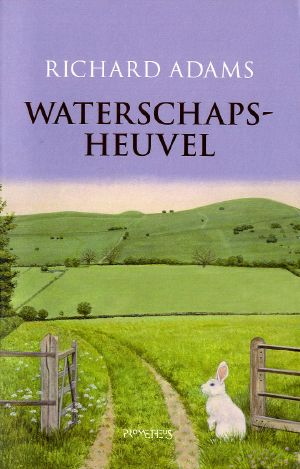 [Watership Down 01] • Waterschapsheuvel